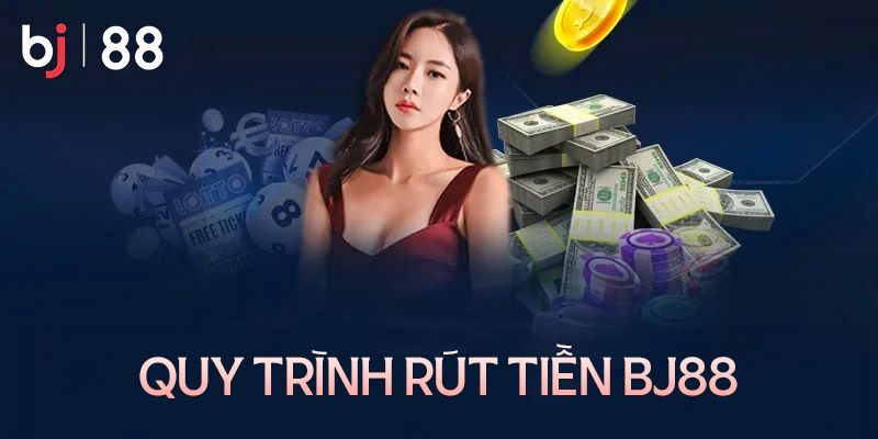 Một vài câu hỏi liên quan đến vấn đề rút tiền tại cổng game BJ88 