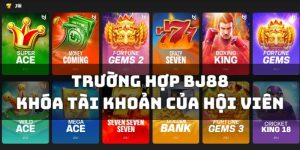 Những tình huống tài khoản BJ88 của bạn có thể bị khoá không báo trước